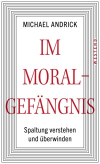 Im Moralgefängnis - Michael Andrick - E-Book + Hörbuch