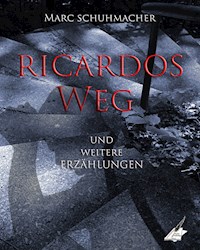 Ricardos Weg - Marc Schuhmacher - E-Book
