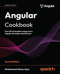 Angular Cookbook - Muhammad Ahsan Ayaz - E-Book