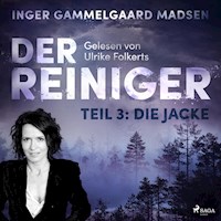 Der Reiniger, Teil 3: Die Jacke (Ungekürzt) - Inger Gammelgaard Madsen - Hörbuch