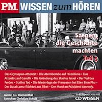 P.M. WISSEN zum HÖREN - Szenen, die Geschichte machten - Teil 5 - P. J. Blumenthal - Hörbuch
