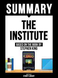 Summary - The Institute - Based On The Book By Stephen King - Storify Library - E-Book