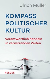 Kompass politischer Kultur - Ulrich Müller - E-Book