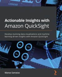 Actionable Insights with Amazon QuickSight - Manos Samatas - E-Book