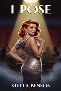 I Pose - Stella Benson - E-Book