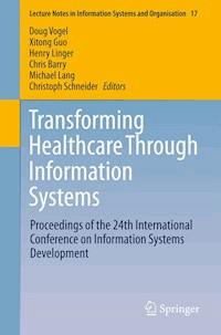 Transforming Healthcare Through Information Systems -  - E-Book