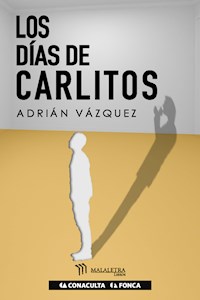 Los días de Carlitos - Adrián Vázquez - E-Book