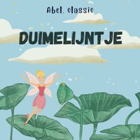 Abel Classics, Duimelijntje - Hans Christian Andersen - Hörbuch