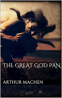 The Great God Pan - ARTHUR MACHEN - E-Book