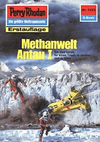 Perry Rhodan 1525: Methanwelt Antau I - H.G. Francis - E-Book