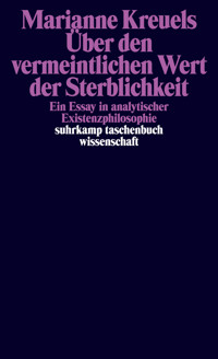 Über den vermeintlichen Wert der Sterblichkeit - Marianne Kreuels - E-Book