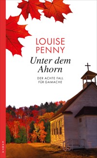 Unter dem Ahorn - Louise Penny - E-Book