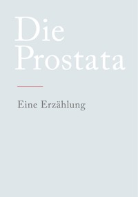 Die Prostata - N. N. - E-Book