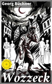 Wozzeck - Georg  Büchner - E-Book