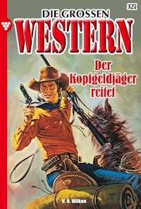 Der Kopfgeldjäger reitet - Joe Juhnke - E-Book