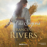 Saat des Segens - Francine Rivers - E-Book + Hörbuch