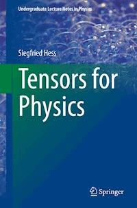 Tensors for Physics - Siegfried Hess - E-Book