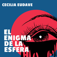 El enigma de la esfera - Cecilia Eudave - Hörbuch