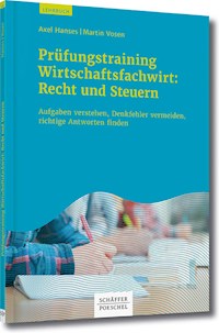 Prüfungstraining Wirtschaftsfachwirt: Recht und Steuern - Axel Hanses - E-Book