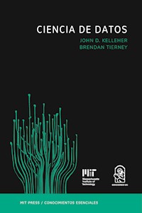 Ciencia de datos - John D. Kelleher - E-Book