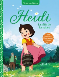 Heidi. La niña de los Alpes - Johanna  Spyri - E-Book