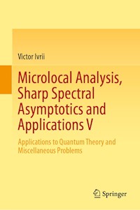 Microlocal Analysis, Sharp Spectral Asymptotics and Applications V - Victor Ivrii - E-Book