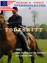 Pferdesoldaten 05 - Todesritt - Michael Schenk - E-Book