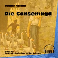 Die Gänsemagd - Brüder Grimm - Hörbuch