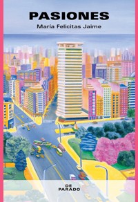 Pasiones - María Felicitas Jaime - E-Book