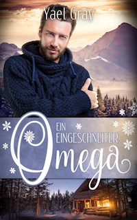 Ein eingeschneiter Omega - Yael Gray - E-Book