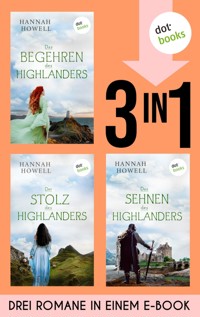 Das Begehren des Highlanders, Der Stolz des Highlanders & Das Sehnen des Highlanders - Hannah Howell - E-Book