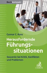 Herausfordernde Führungssituationen - Gunnar C. Kunz - E-Book