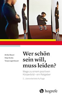 Wer schön sein will, muss leiden? - Anika Bauer - E-Book