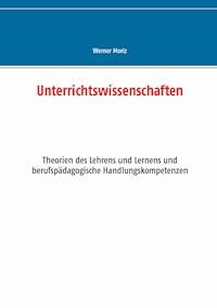 Unterrichtswissenschaften - Werner Moriz - E-Book