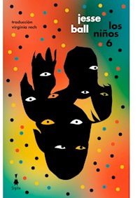 Los niños 6 - Jesse Ball - E-Book
