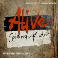 Alive - Gebrannte Kinder - Jennifer Fitz - Hörbuch