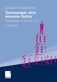 Topmanager sind einsame Spitze - Sebastian Hakelmacher - E-Book