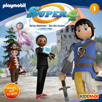 Super 4, Folge 1: Auf ins Abenteuer - Wie alles begann - Dirk Petrick - Hörbuch