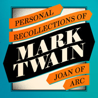 Personal Recollections of Joan of Arc - Mark Twain - Hörbuch