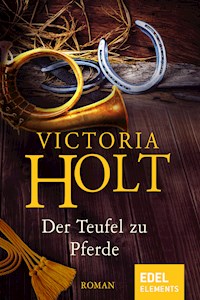 Der Teufel zu Pferde - Victoria Holt - E-Book