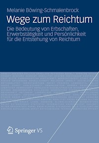 Wege zum Reichtum - Melanie Böwing-Schmalenbrock - E-Book