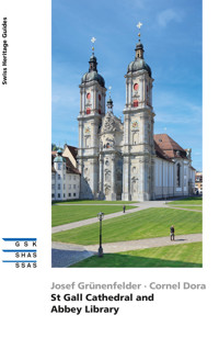 St Gall Cathedral and Abbey Library - Josef Grünenfelder - E-Book