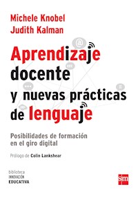 Aprendizaje docente y nuevas prácticas del lenguaje - Michele Knobel - E-Book