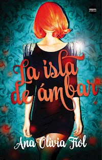 La isla de ámbar - Ana Olivia Fiol - E-Book