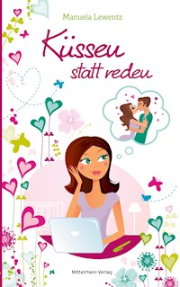 Küssen statt reden - Manuela Lewentz - E-Book