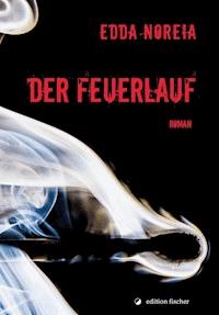 Der Feuerlauf - Edda Noreia - E-Book