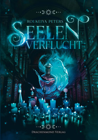 Seelenverflucht - Roukeiya Peters - E-Book