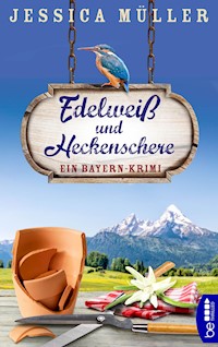 Edelweiß und Heckenschere - Jessica Müller - E-Book