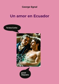 Un amor en Ecuador - George Egnal - E-Book