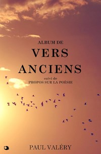 Album de Vers Anciens - Paul Valéry - E-Book